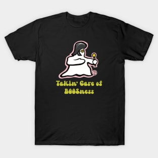 Takin’ Care of BOOSness T-Shirt